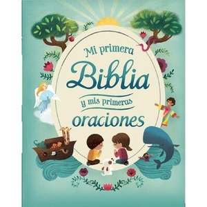 Mi Primera Biblia Y MIS Primeras Oraciones | Parragon Books (ISBN: 9781680525779)