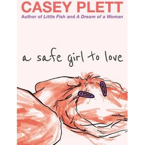 A Safe Girl to Love | Casey Plett (ISBN: 9781551529134)