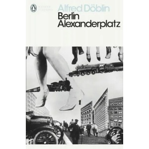 Berlin Alexanderplatz | Alfred Döblin (ISBN: 9780141191621)