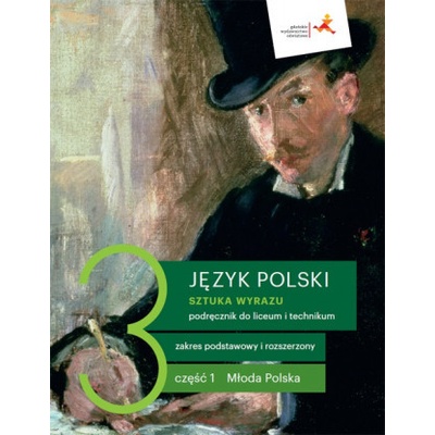 Nowe język polski sztuka wyrazu podręcznik klasa 3 część 1 Młoda Polska liceum i technikum