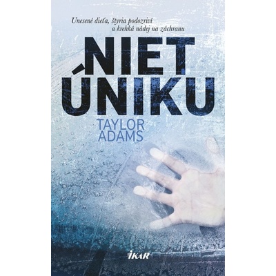 Niet úniku - Taylor Adams