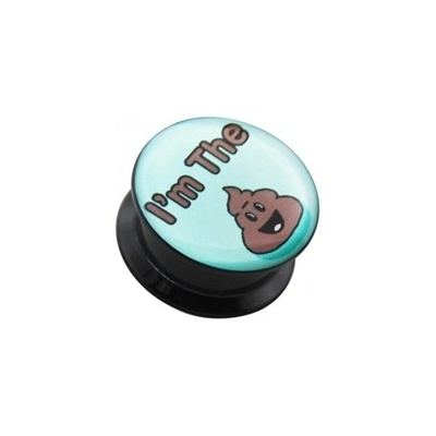 Piercingate plug do ucha I´m the Poop PTP00265 tunely plugy roztahováky