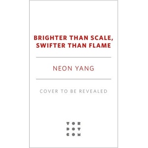 BRIGHTER THAN SCALE SWIFTER THAN FLAME | YANG NEON (2025)