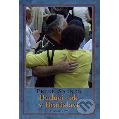 Budúci rok v Bratislave - Peter Salner