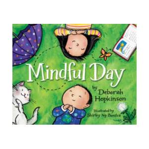Mindful Day | Deborah Hopkinson, Shirley Ng-Benitez (ISBN: 9781683642794)