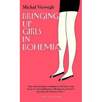 Bringing up Girls in Bohemia - Michal Viewegh