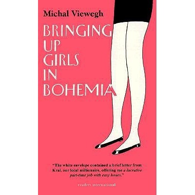 Bringing up Girls in Bohemia - Michal Viewegh