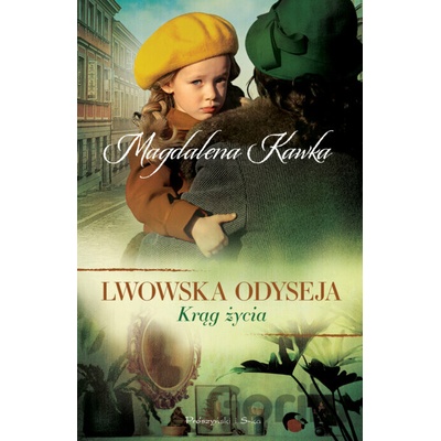 Krąg życia - Lwowska odyseja - Magdalena Kawka