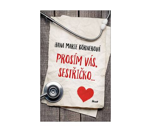 Prosím vás, sestřičko