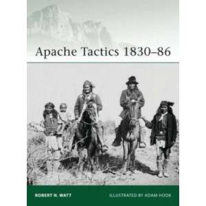 Apache Tactics 1830-86 | Robert Watt (2012)