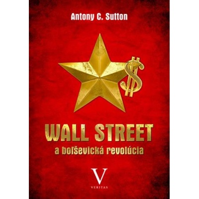 Wall Street a boľševická revolúcia - Antony C. Sutton