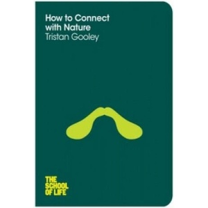 How to Connect with Nature | Tristan Gooley (ISBN: 9780230768079)