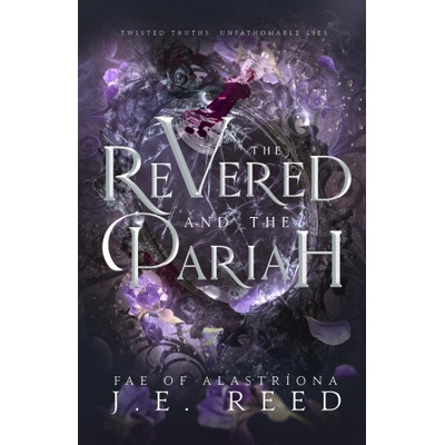 The Revered and the Pariah | J. E. Reed