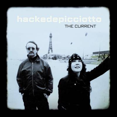 HACKEDEPICCIOTTO - CURRENT CD