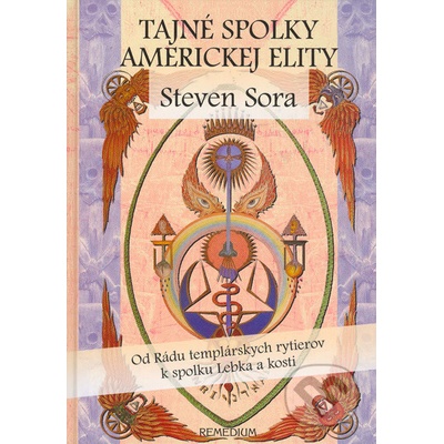 Tajné spolky Americkej elity - Steven Sora
