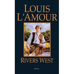Rivers West | Louis Ľamour (ISBN: 9780553254365)