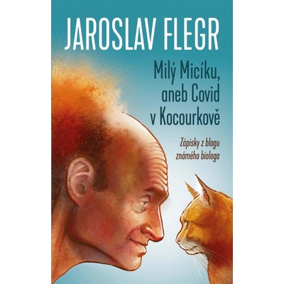 Milý Micíku, aneb Covid v Kocourkově - Flegr Jaroslav