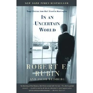 In an Uncertain World | Robert Edward Rubin, Jacob Weisberg (ISBN: 9780375757303)
