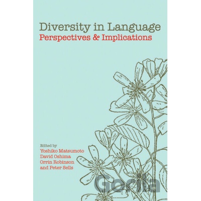 Diversity in Language - Yoshiko Matsumoto, David Oshima, Orrin Robinson, Peter Sells