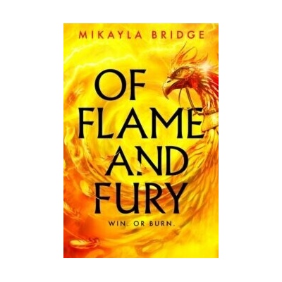 Of Flame and Fury - Mikayla Bridge