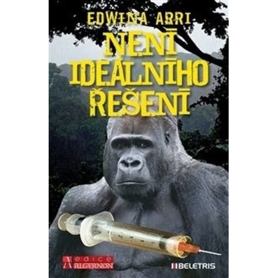 Není ideálního řešení - Edwina Arri