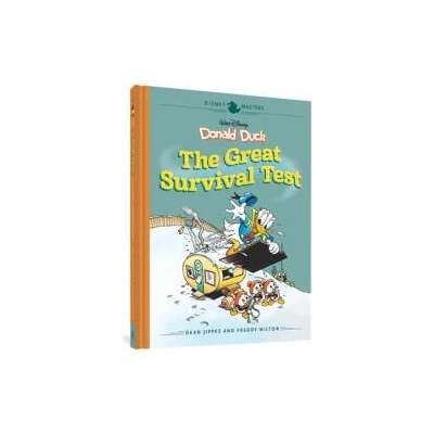 Walt Disney's Donald Duck: The Great Survival Test: Disney Masters Vol. 4 | Daan Jippes, Freddy Milton