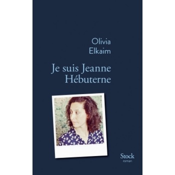 Je suis Jeanne Hebuterne | Olivia Elkaim