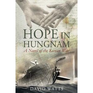 Hope in Hungnam: A Novel of the Korean War (ISBN: 9781434829665)