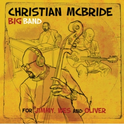 For Jimmy, Wes and Oliver Christian McBride Big Band CD