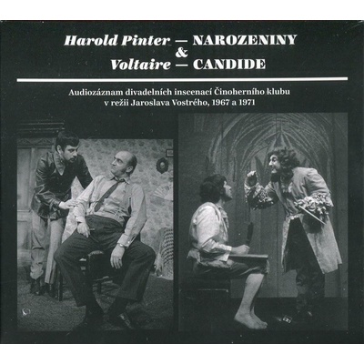 Harold Pinter a Voltaire, hraje Činoherní klub : Narozeniny a Candide