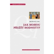 Jak mohou přežít hodnoty? - Jiří Hanuš