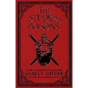 The Study of Poisons | Maria V. Snyder (ISBN: 9781946381163)