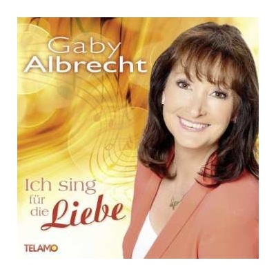 Gaby Albrecht - Ich Sing' Für Die Liebe CD
