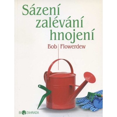 Sázení zalévání hnojení