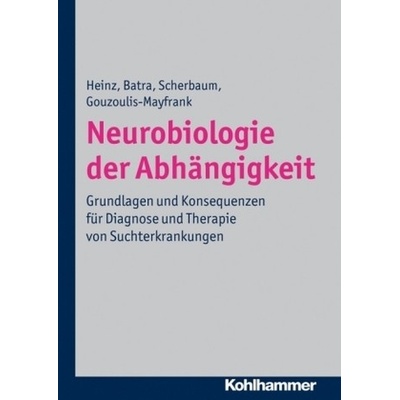 ! Neurobiologie der Abhängigkeit