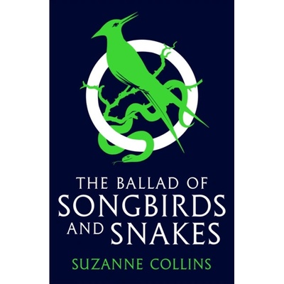 The Ballad of Songbirds and Snakes - Suzanne Collins