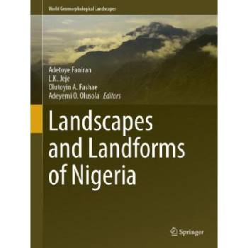 Landscapes and Landforms of Nigeria | Adetoye Faniran, L. K. Jeje, Olutoyin A. Fashae, Adeyemi O. Olusola