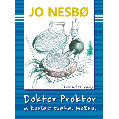 Doktor Proktor a koniec sveta. Možno. Jo Nesbø SK Kniha