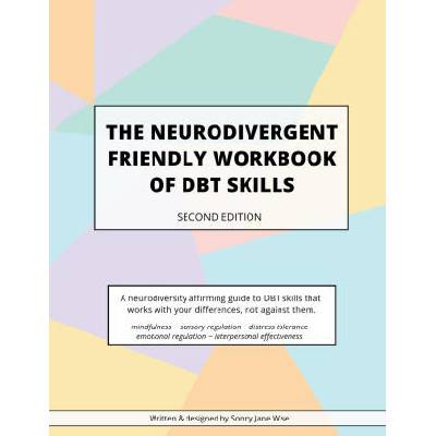 The Neurodivergent Friendly Workbook of DBT Skills
