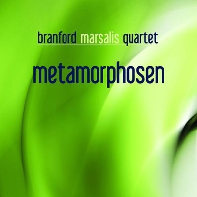 Metamorphosen - Branford Marsalis Quartet CD