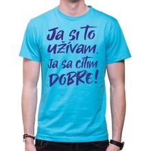 Coolsign tričko Ja si to užívam, ja sa cítim dobre tyrkysová modrá