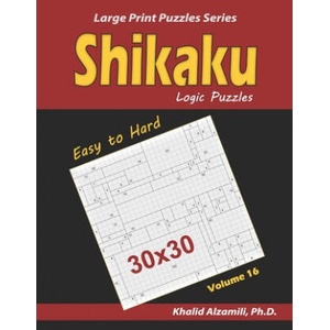 Shikaku Logic Puzzles: 100 Easy to Hard (30x30): : Keep Your Brain Young | Khalid Alzamili (ISBN: 9781712797563)