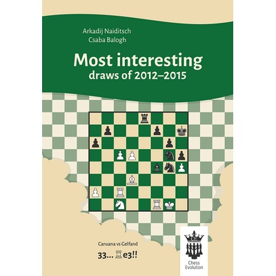 Chess Evolution Most interesting draws of 2012-2015