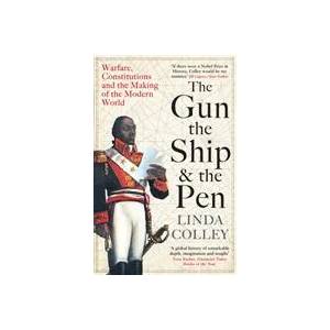Gun, the Ship and the Pen | Linda Colley (ISBN: 9781846684982)