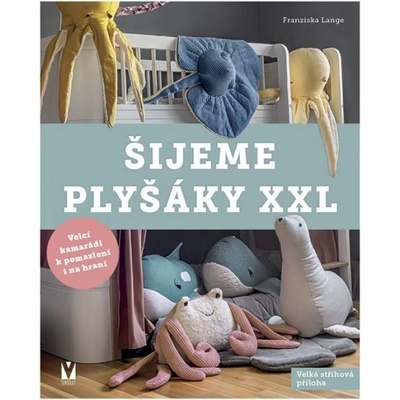 Šijeme plyšáky XXL - František Langer