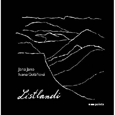 Listlandi - Jana Jano, Ivana Goláňová
