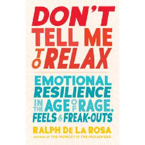 Don't Tell Me to Relax | De La Rosa, Ralph (ISBN: 9781611808407)