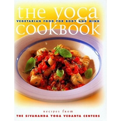 Yoga Cookbook | Yoga Vedanta Center Sivananda, Sivanda Yoga Center