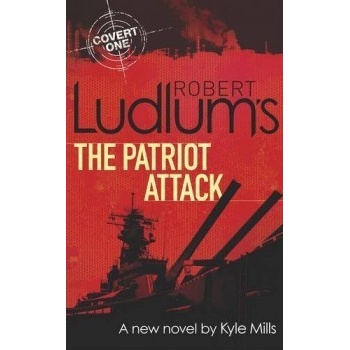 Robert Ludlum's The Patriot Attack - Covert On... - Robert Ludlum