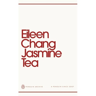 Jasmine Tea - Eileen Chang
